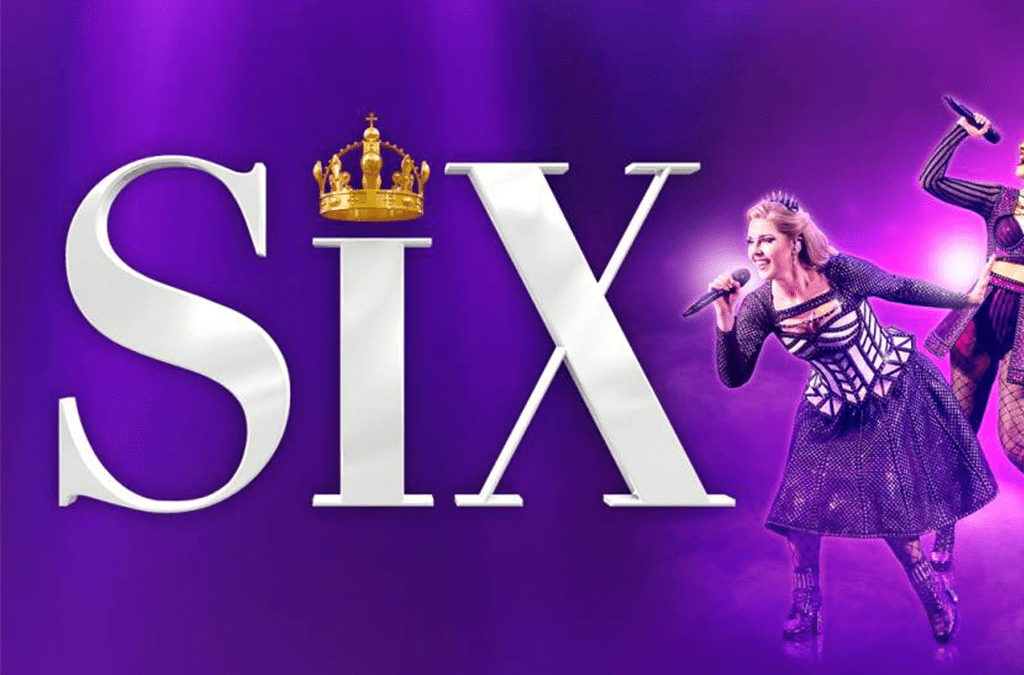 SIX The Musical 06/09/2024